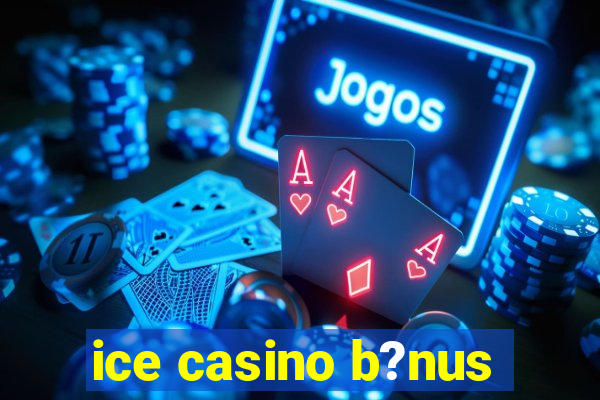 ice casino b?nus