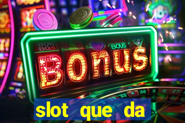 slot que da dinheiro no cadastro