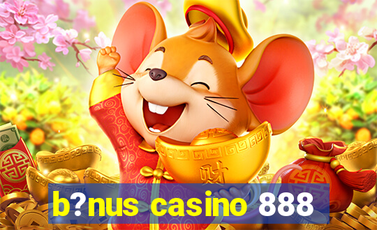 b?nus casino 888