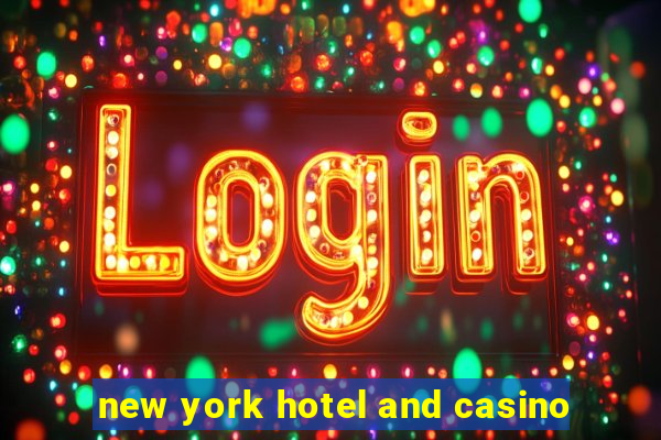 new york hotel and casino