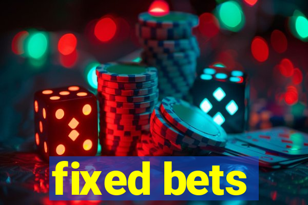 fixed bets