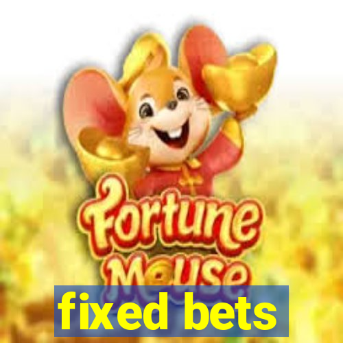 fixed bets