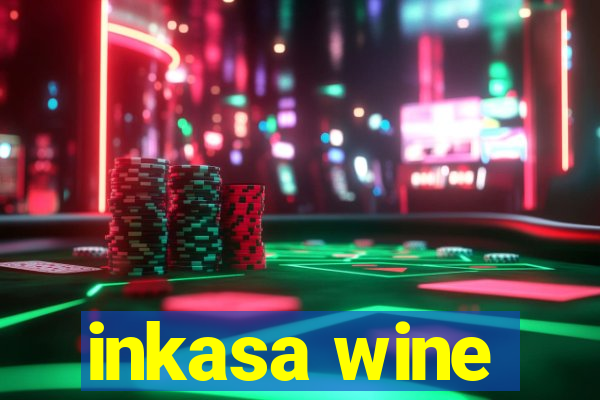 inkasa wine