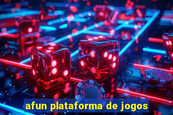 afun plataforma de jogos