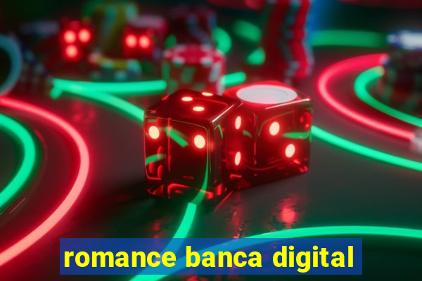 romance banca digital