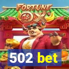 502 bet