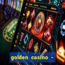 golden casino - slots games