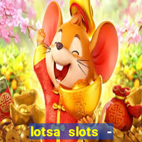 lotsa slots - jogos de cassino