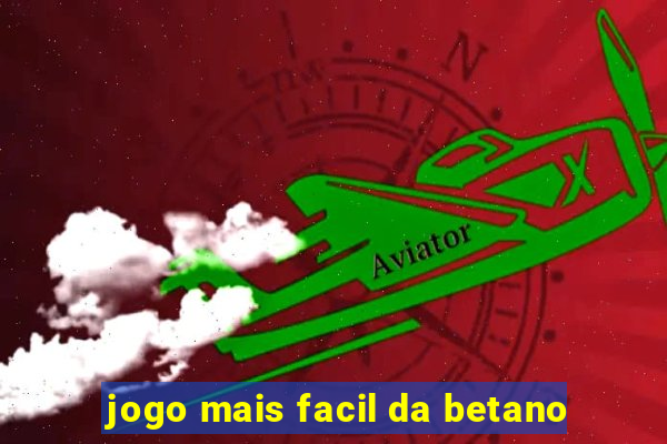 jogo mais facil da betano