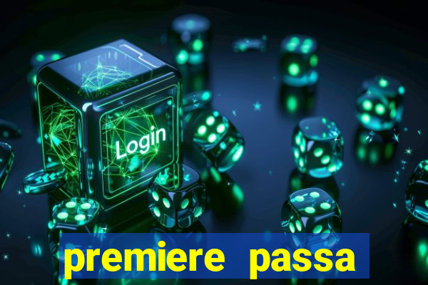 premiere passa todos os jogos do brasileir?o