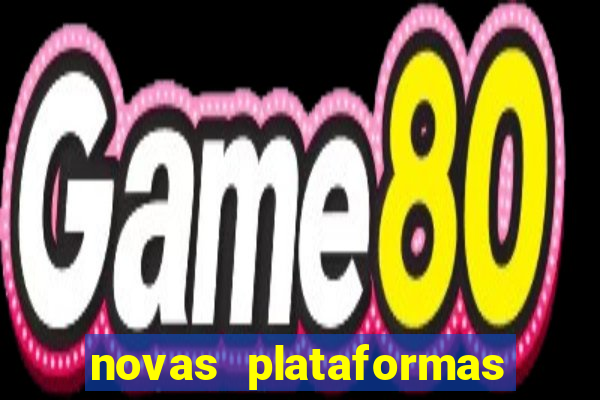 novas plataformas de slots