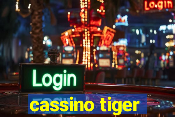 cassino tiger