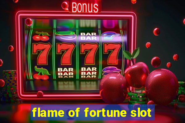 flame of fortune slot