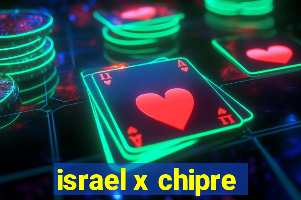 israel x chipre