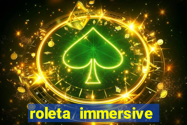 roleta immersive estrela bet