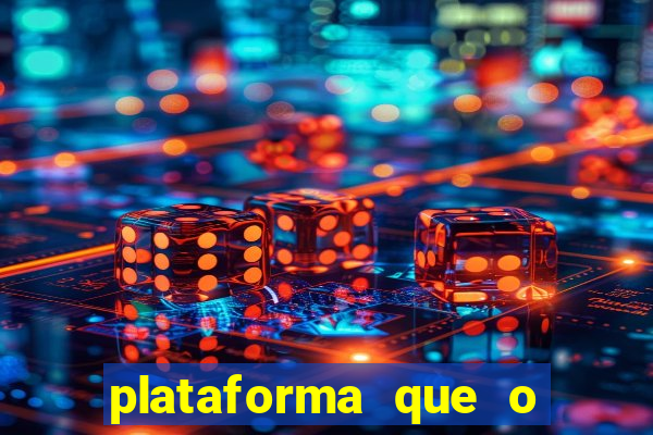 plataforma que o buzeira joga