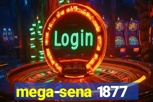 mega-sena 1877