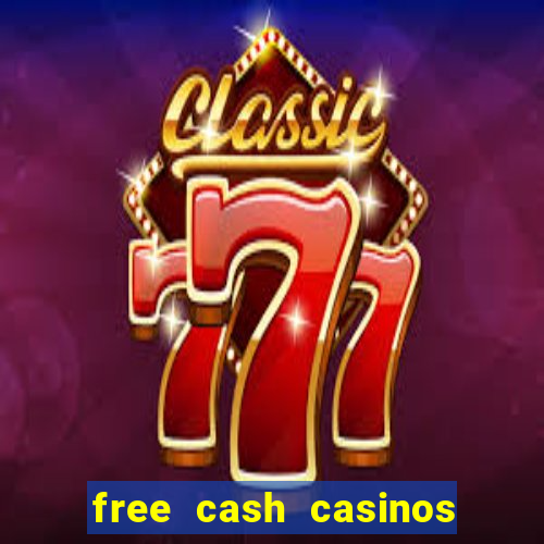 free cash casinos no deposit