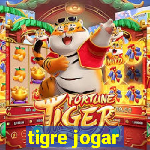 tigre jogar