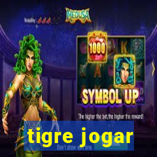 tigre jogar