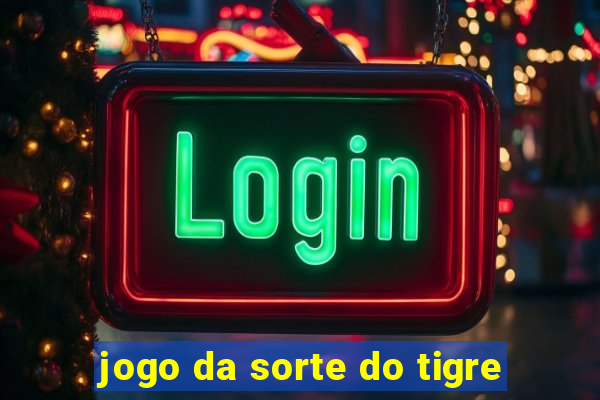 jogo da sorte do tigre