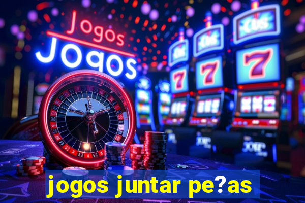 jogos juntar pe?as