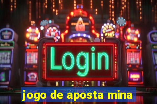 jogo de aposta mina