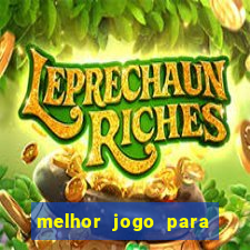 melhor jogo para apostar hoje