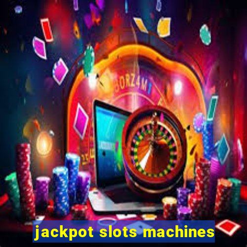 jackpot slots machines