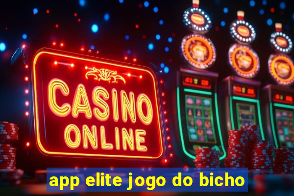 app elite jogo do bicho