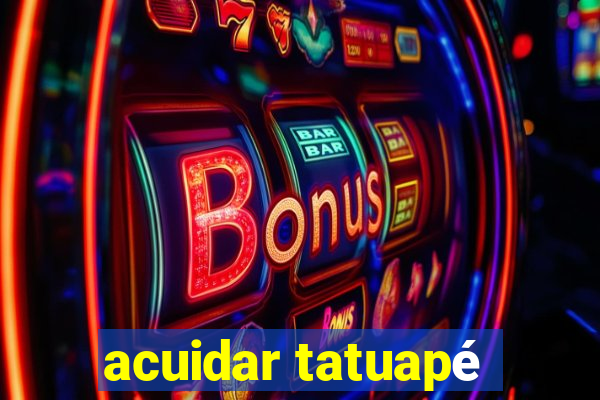 acuidar tatuapé