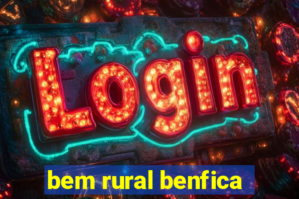 bem rural benfica