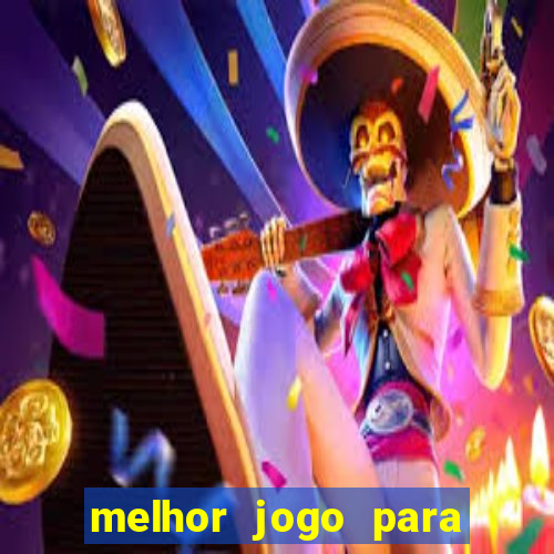 melhor jogo para ganhar dinheiro bet365