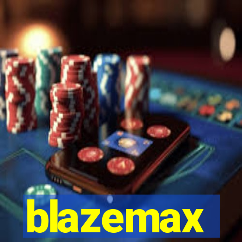 blazemax