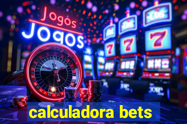 calculadora bets