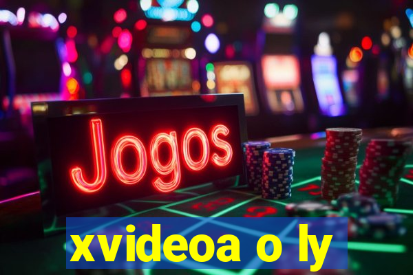 xvideoa o ly