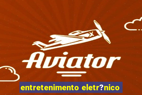 entretenimento eletr?nico