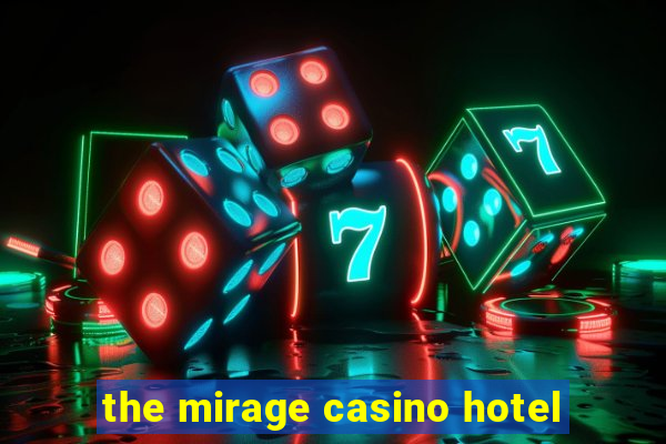 the mirage casino hotel