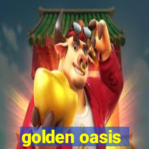 golden oasis