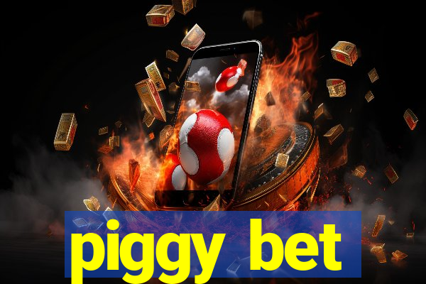 piggy bet