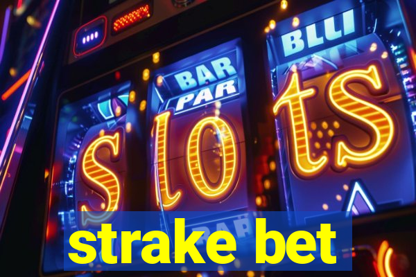 strake bet