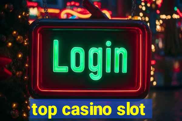 top casino slot