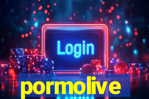 pormolive