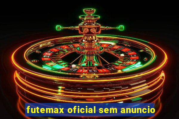 futemax oficial sem anuncio