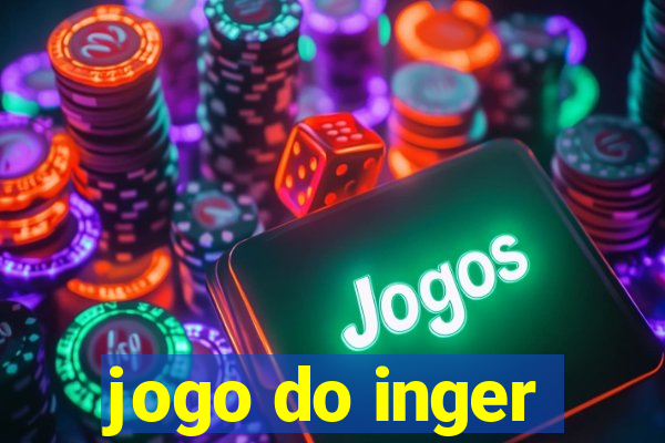 jogo do inger