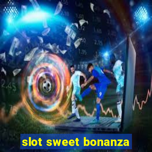 slot sweet bonanza