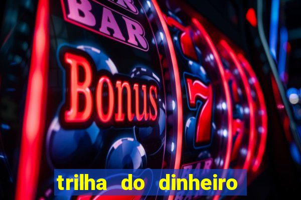 trilha do dinheiro gemeos investem