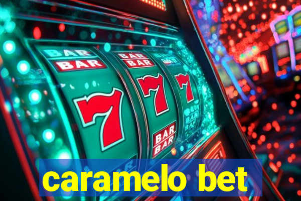 caramelo bet