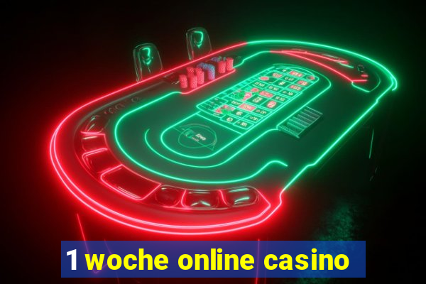 1 woche online casino