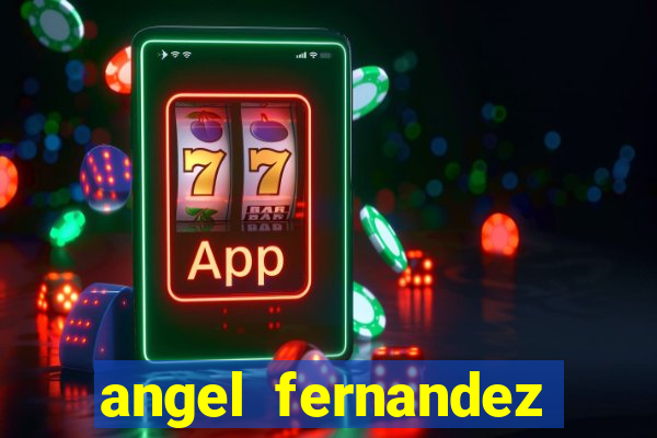 angel fernandez only fans